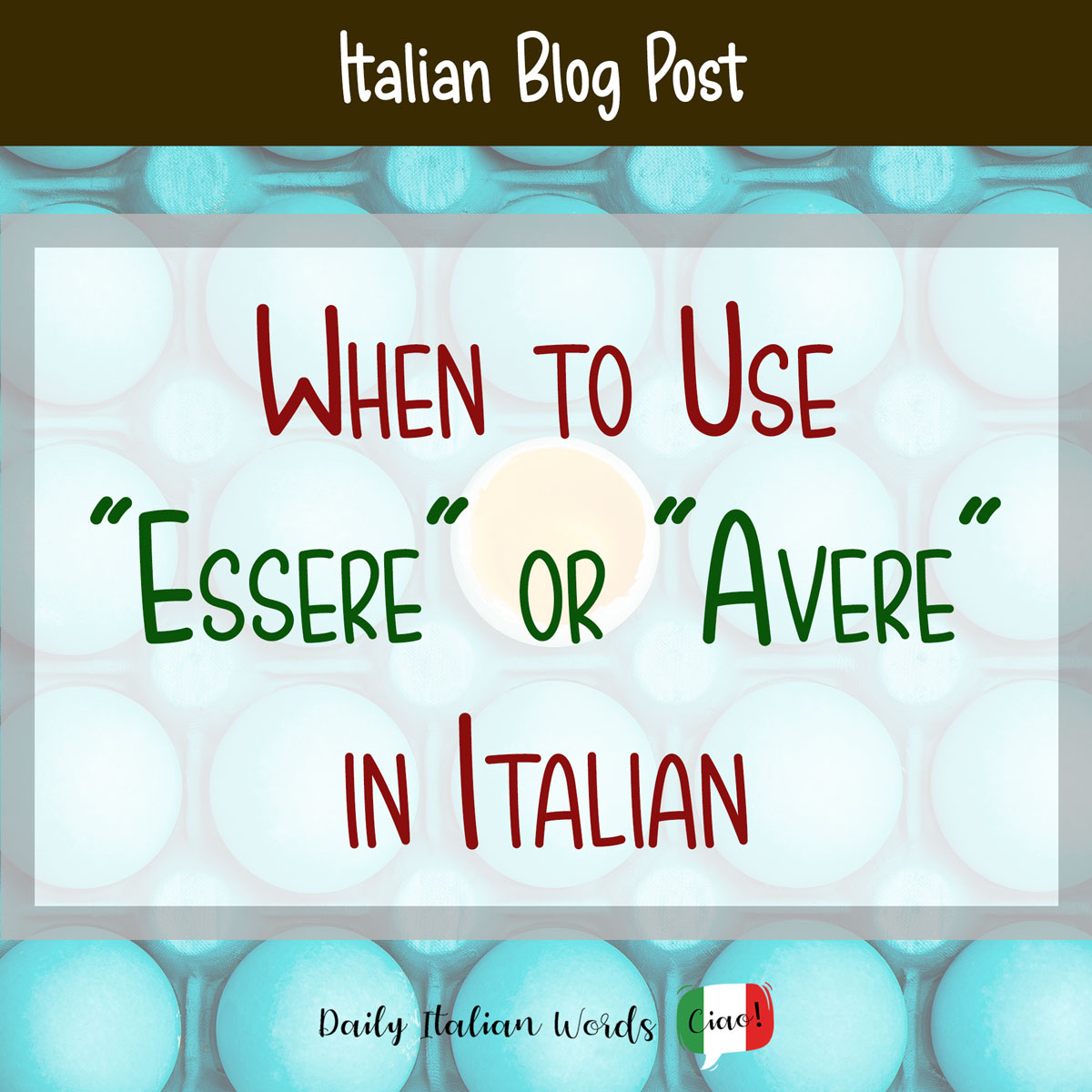 When to Use ‘Essere’ or ‘Avere’ in Italian