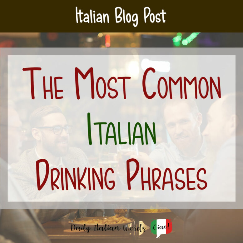 the most common italian drinking phrases