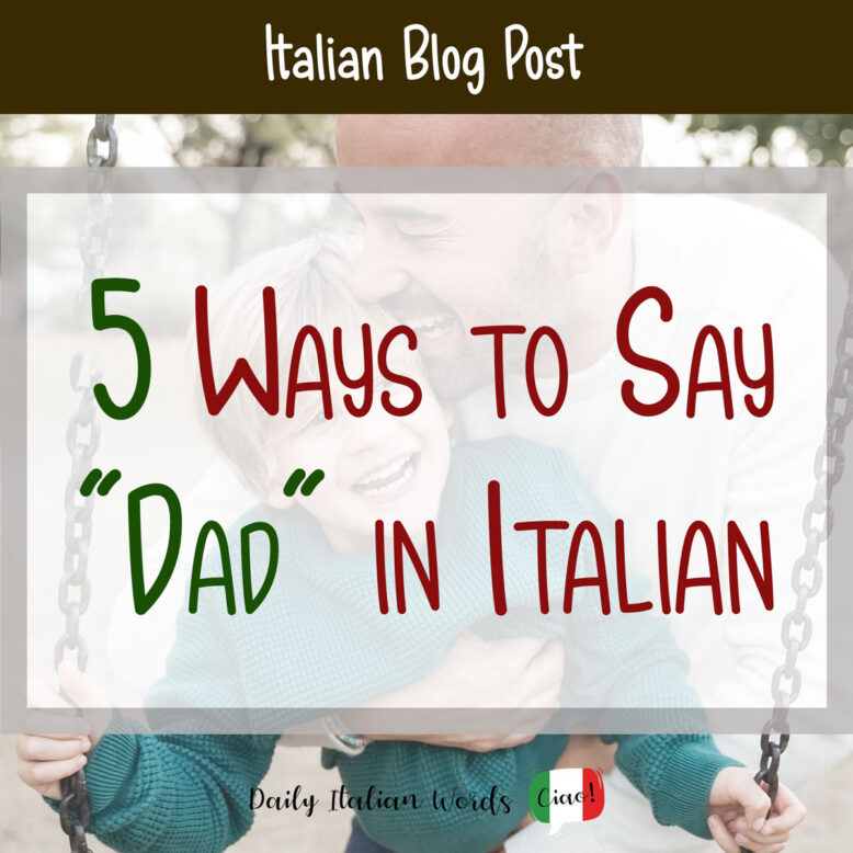 Five ways to say "dad" in Italian