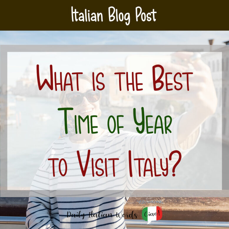 the best time to visit italy