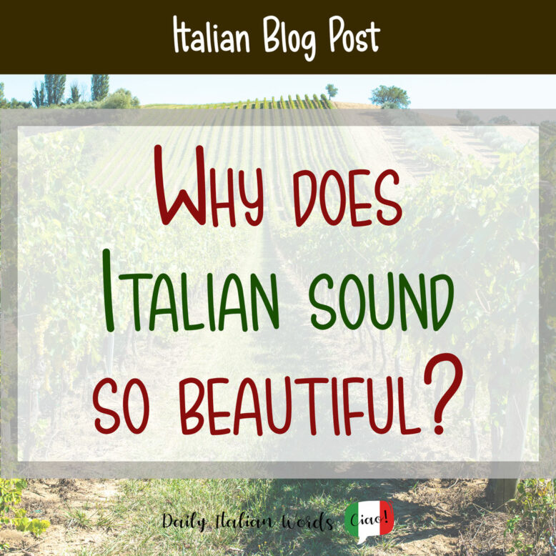 why italian sounds so beautiful