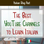 The Best YouTube Channels To Learn Italian (2023 Edition) - Daily ...