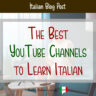 The Best YouTube Channels To Learn Italian (2023 Edition) - Daily ...