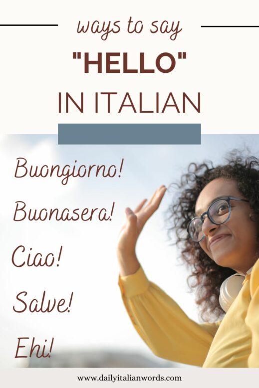  How To Say Hello In Italian 9 Ways Daily Italian Words