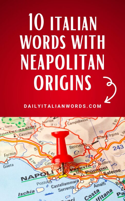 10 italian words with Neapolitan origins