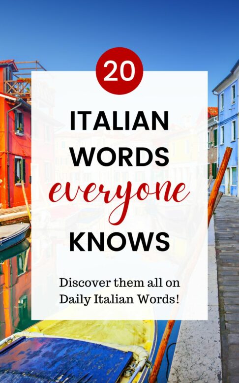 20 italian words everyone knows
