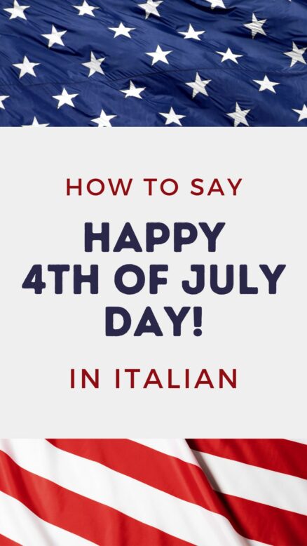 how to say happy 4th of july in italian
