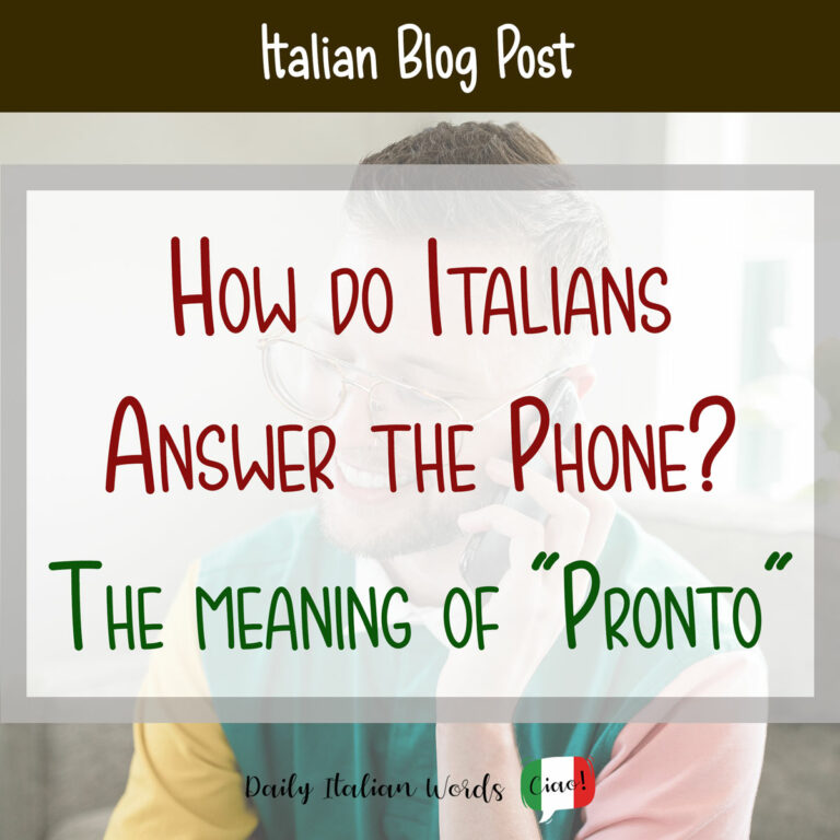 How do Italians answer the phone? The meaning of "pronto" in Italian