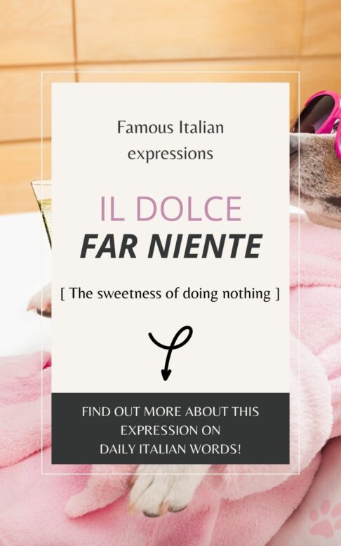 il dolce far niente the sweetness of doing nothing in italian