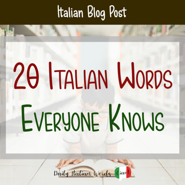 20 Italian Words Everyone Knows - Daily Italian Words