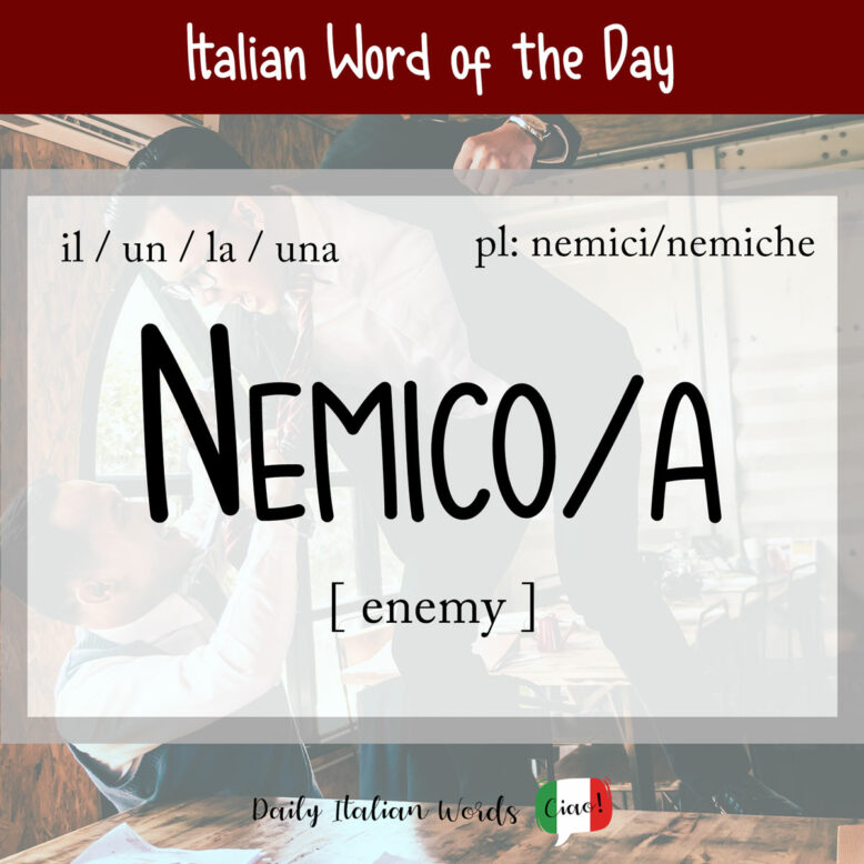 italian word of the day nemico