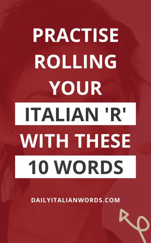 practise rolling your italian r with these ten words