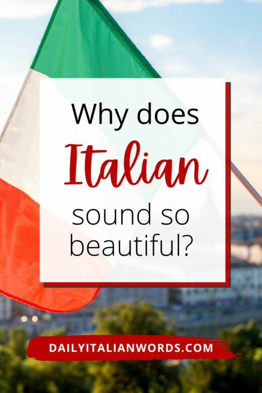 why does italian sound so beautiful