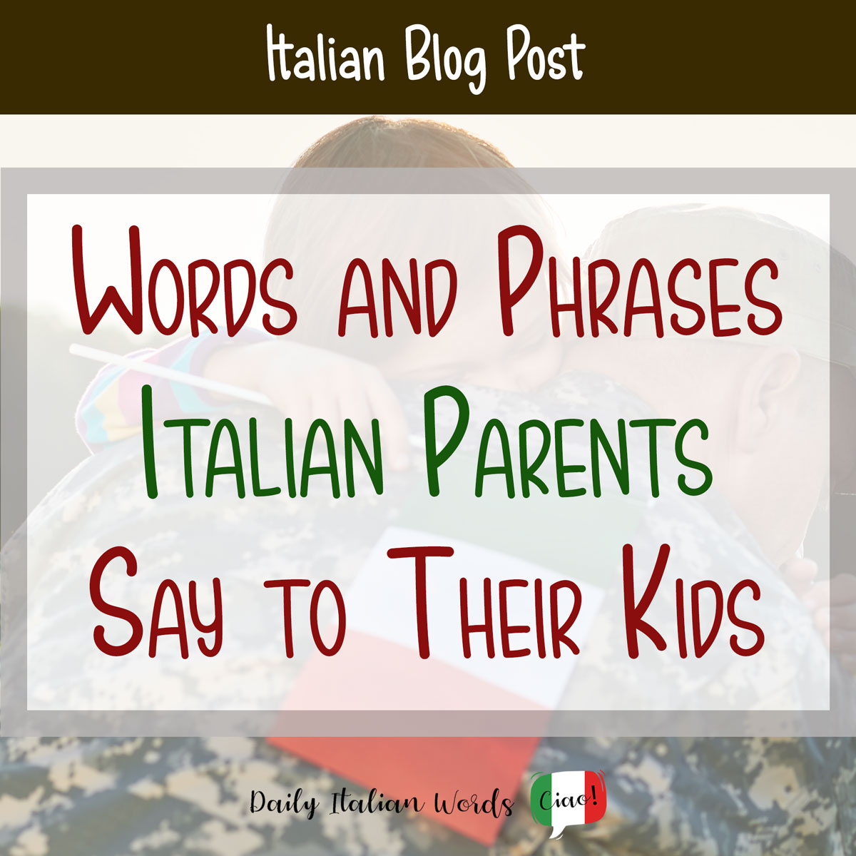 30 Italian words and phrases you may have heard as a child