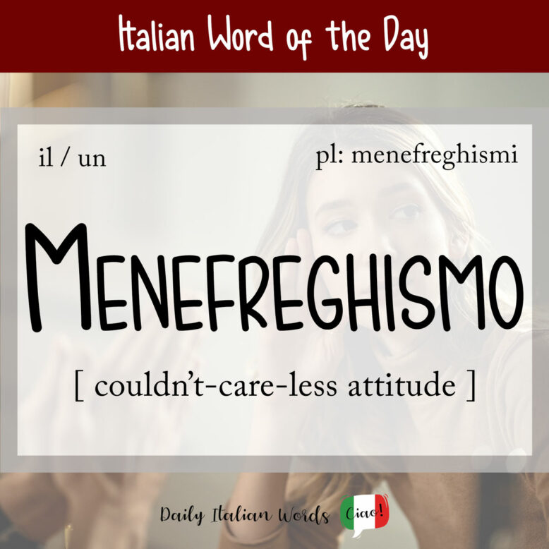italian word menefreghismo