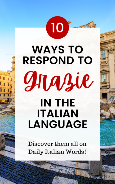 10 ways to respond to grazie in italian