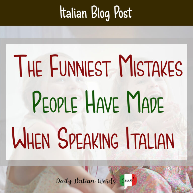 Common mistakes people make when speaking Italian