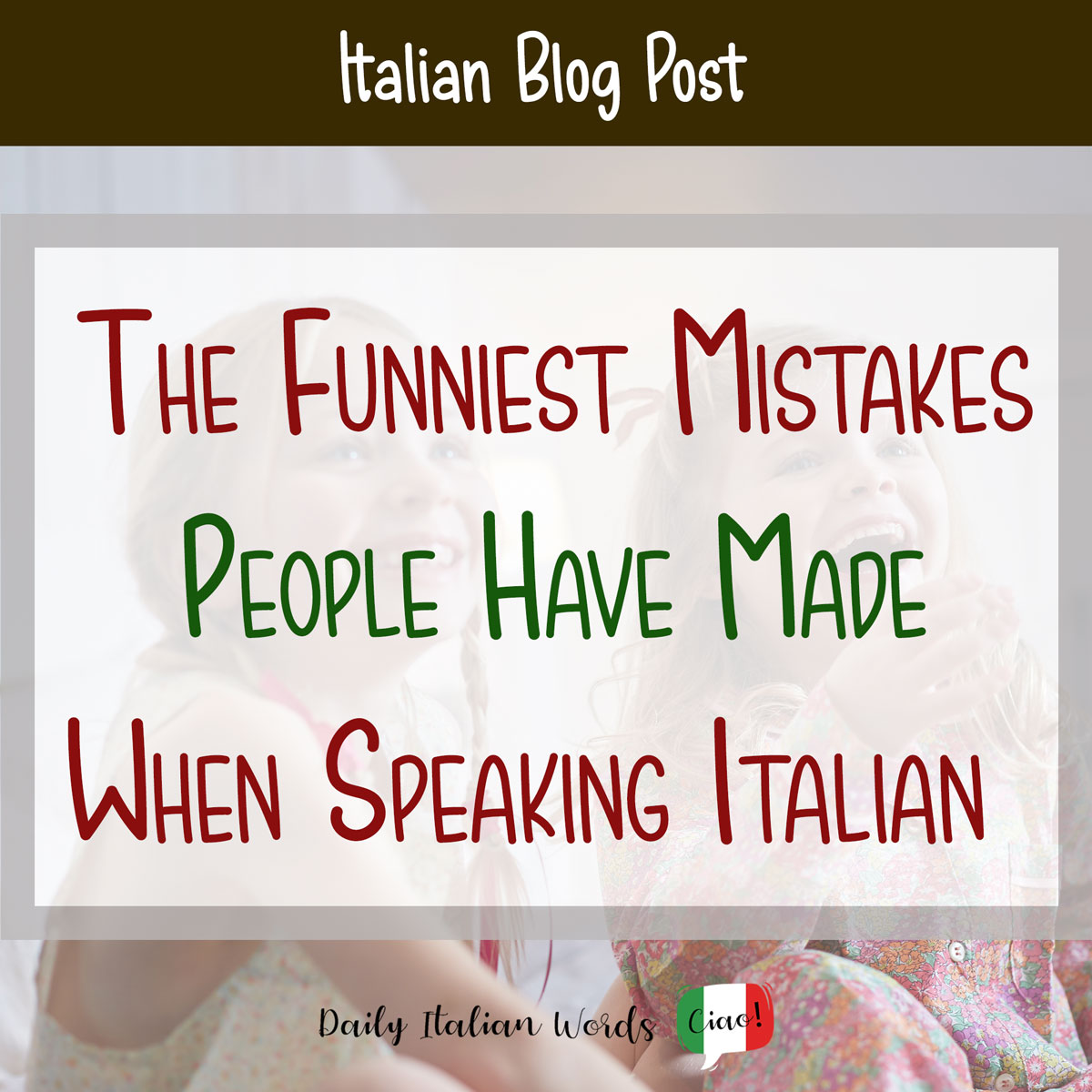 The funniest mistakes people make when speaking Italian