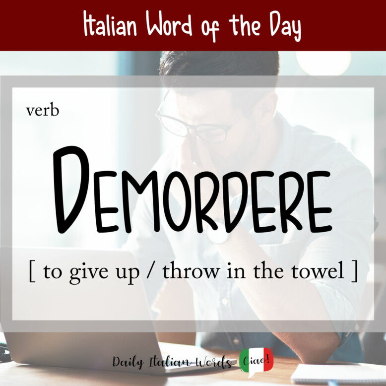 italian word demordere