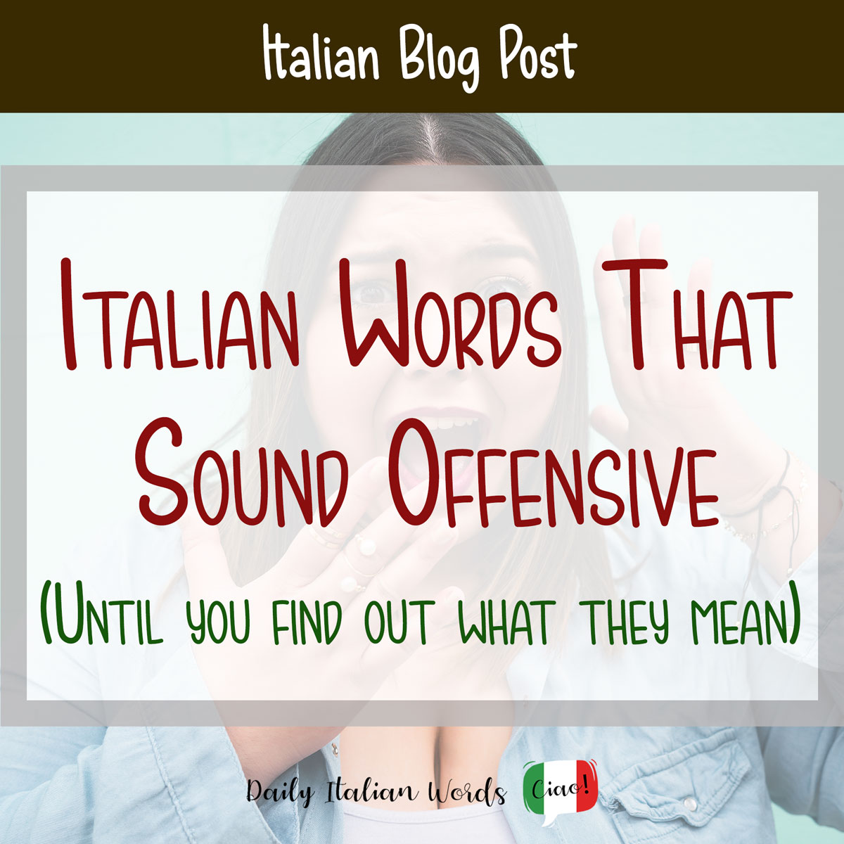 6 Italian Words That Sound Offensive (until You Find Out What They 