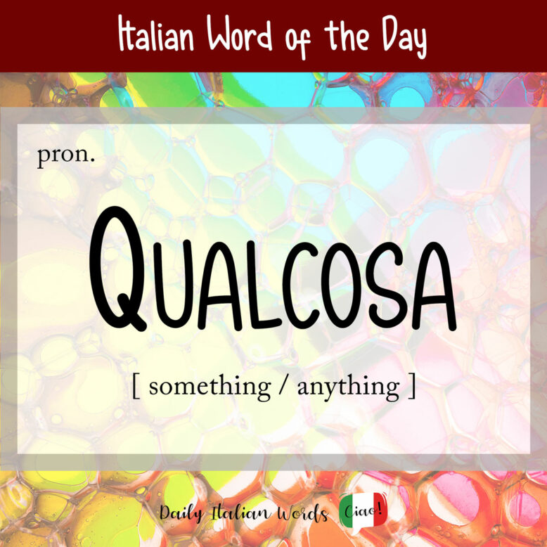 Italian word "qualcosa"