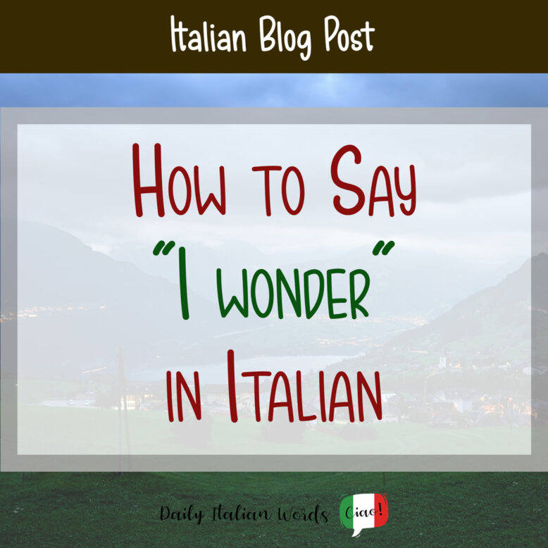 I want to know Italian