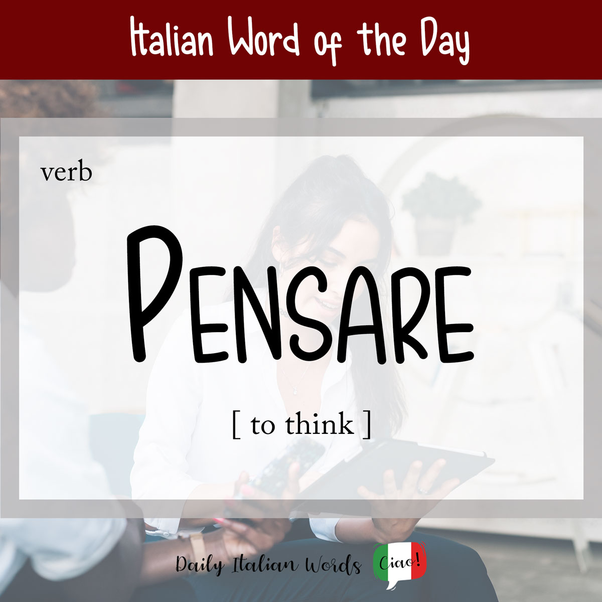 Italian word of the day: Pensare (think)