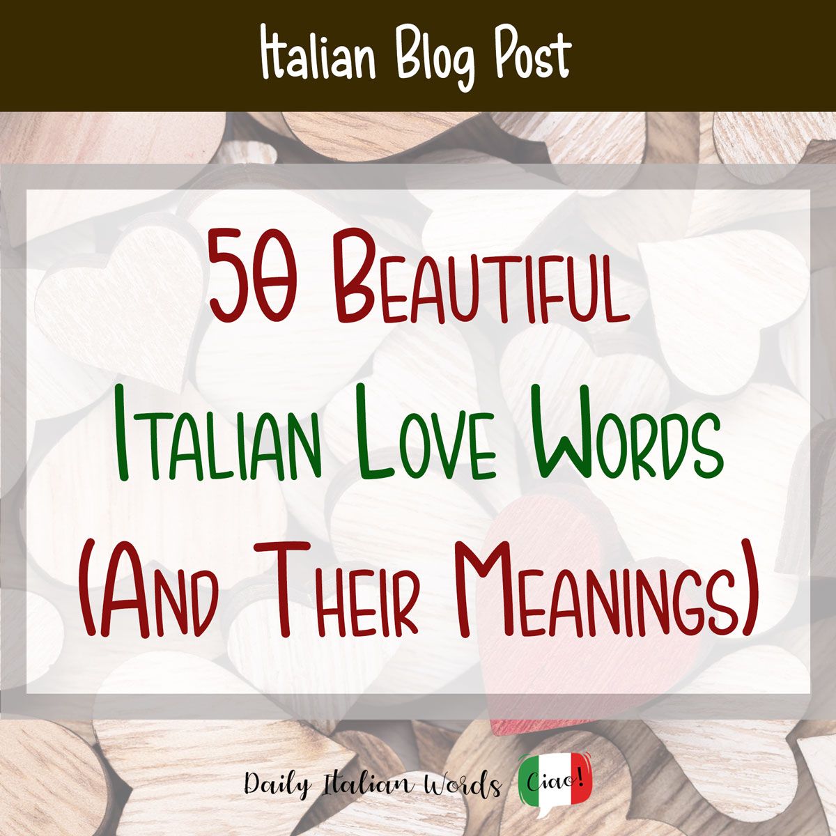50 Beautiful Italian Love Quotes plus Their English Meanings 
