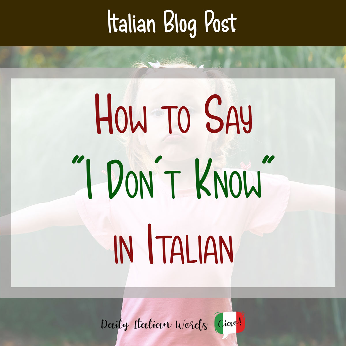 how to say i don't know in italian