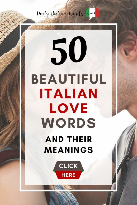 50 Beautiful Italian Love Words (Plus Their English Meanings)