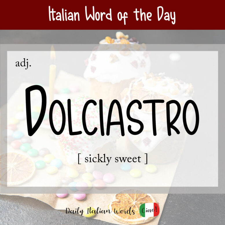 Italian word 'dolciastro'