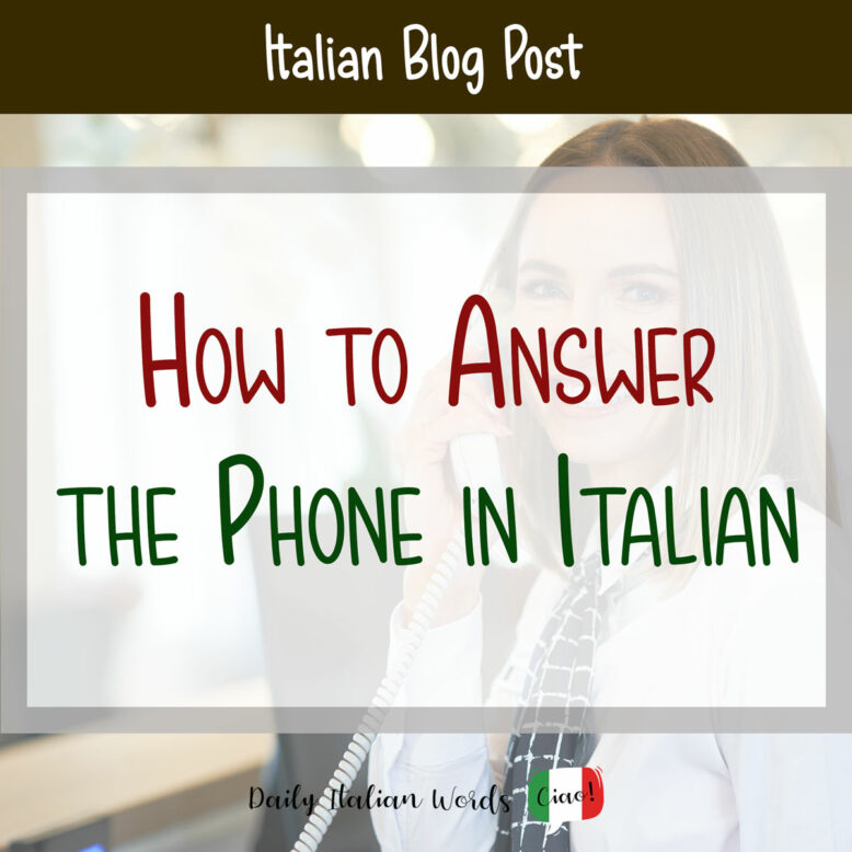 How to Answer the Phone in Italian