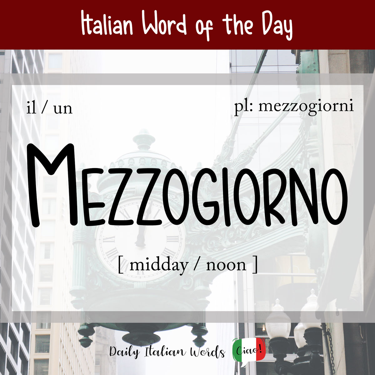 Italian word of the day: Mezzogiorno (noon/noon)