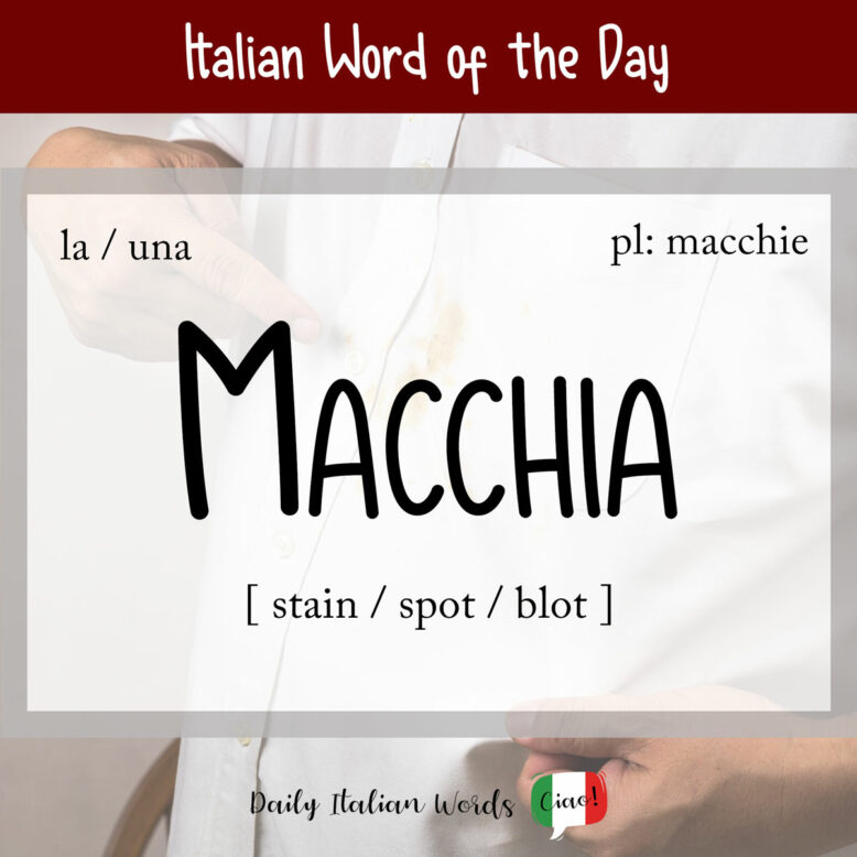 Italian word "macchia"