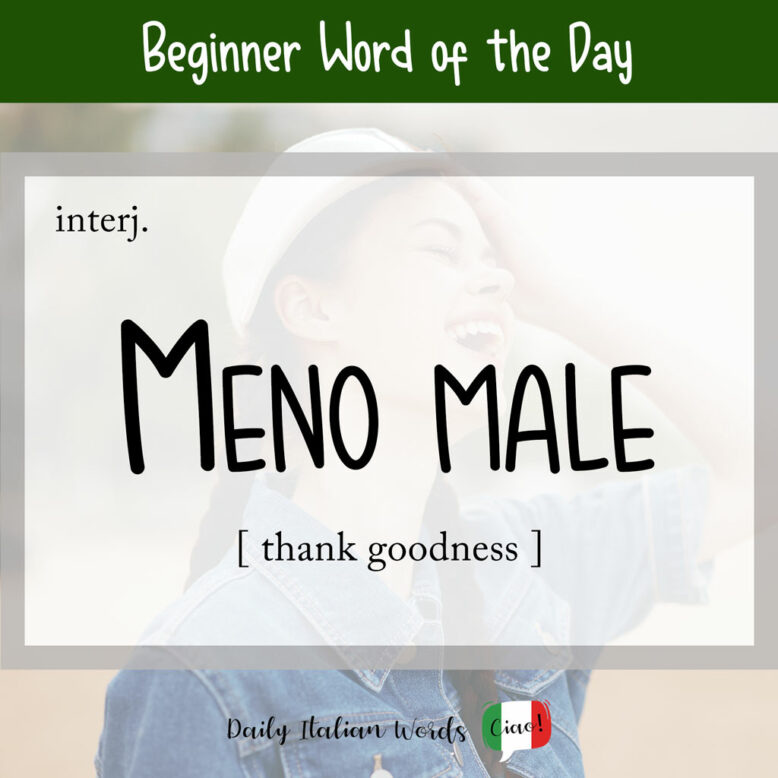 Italian word "meno male"