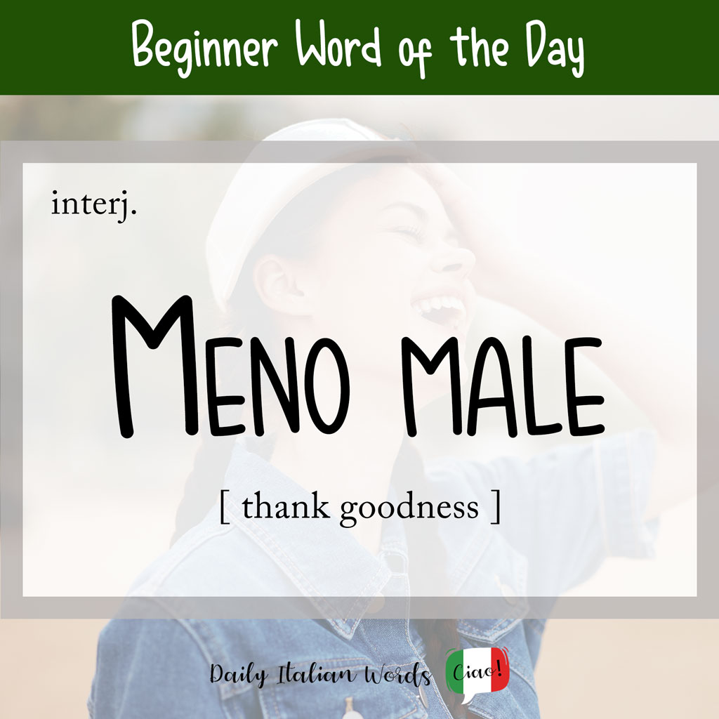Italian word "meno male"