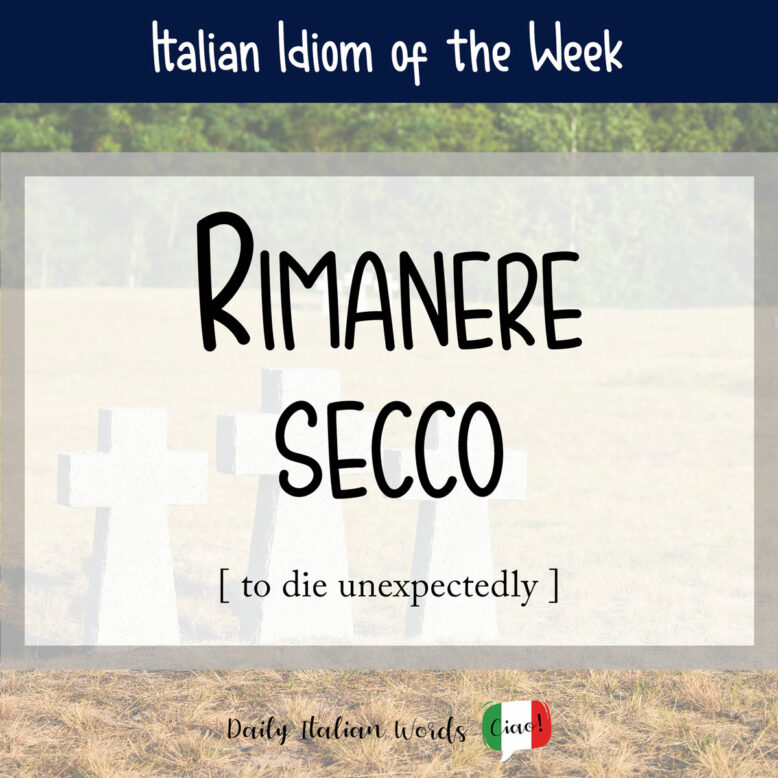 rimanere secco