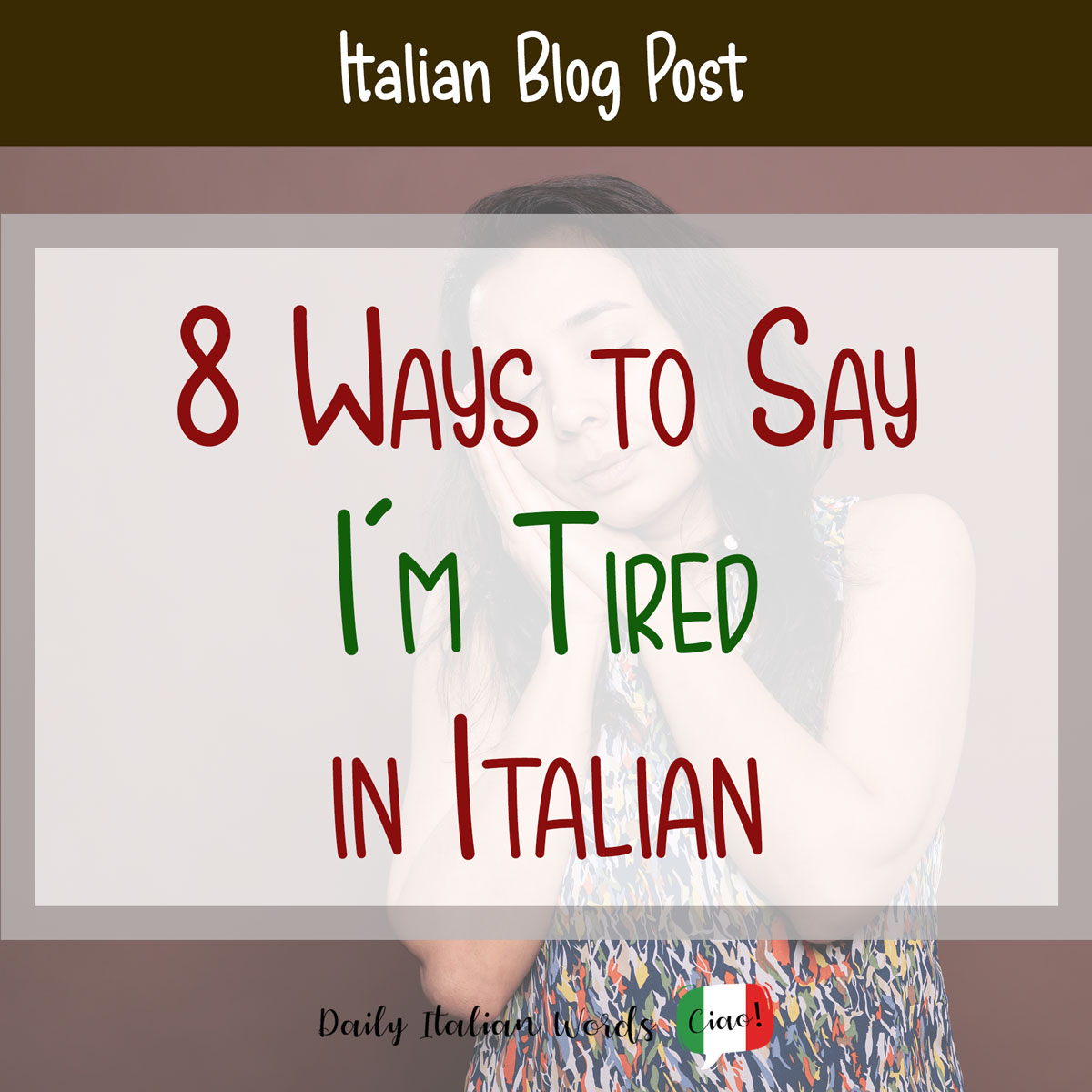 8 Ways to Say “I'm Tired!” in Italian