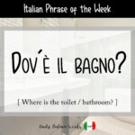 Italian Phrase: Dov'è il bagno? (Where is the toilet / bathroom ...