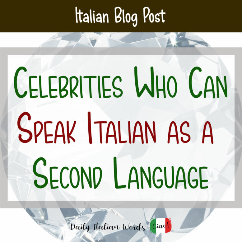 celebrities who can speak italian