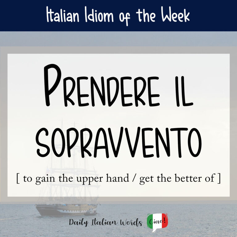 Italian Idiom Prendere il sopravvento (to gain the upper hand / to get