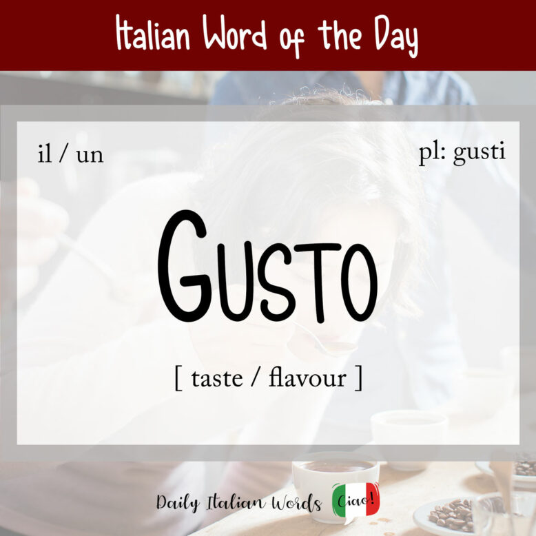 Italian word "gusto"