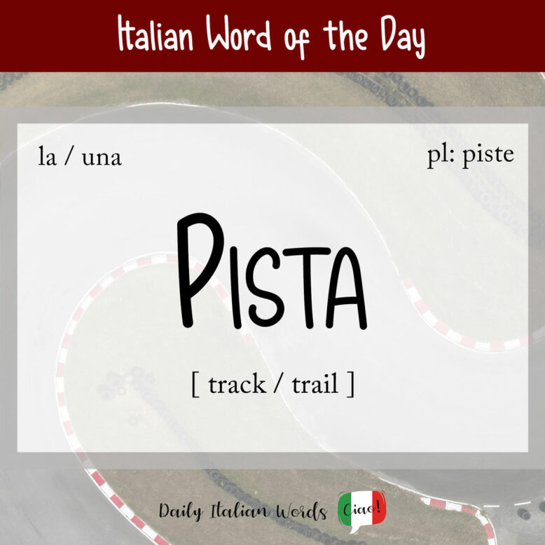 Italian word "pista"