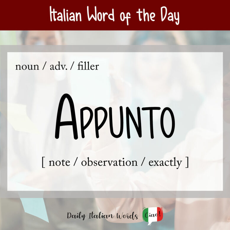 Italian word "appunto"