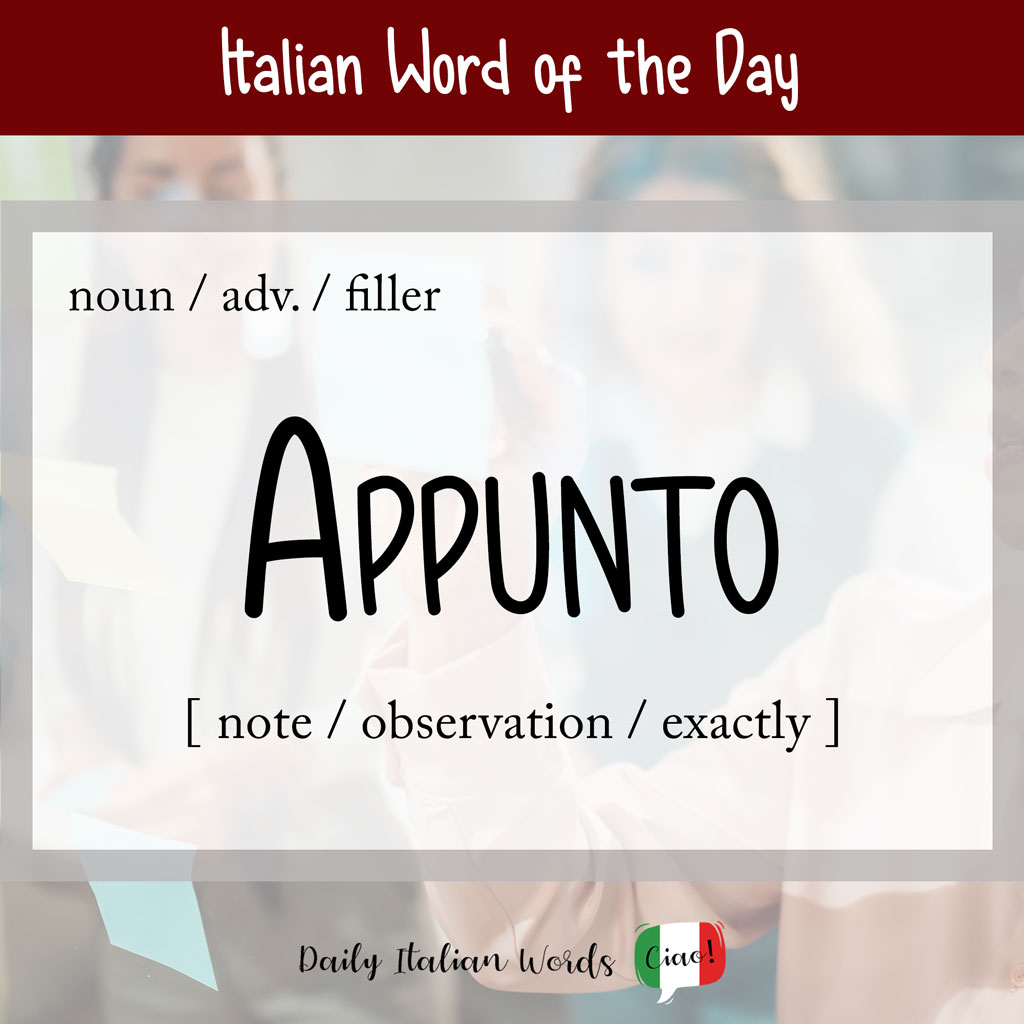 Italian word "appunto"