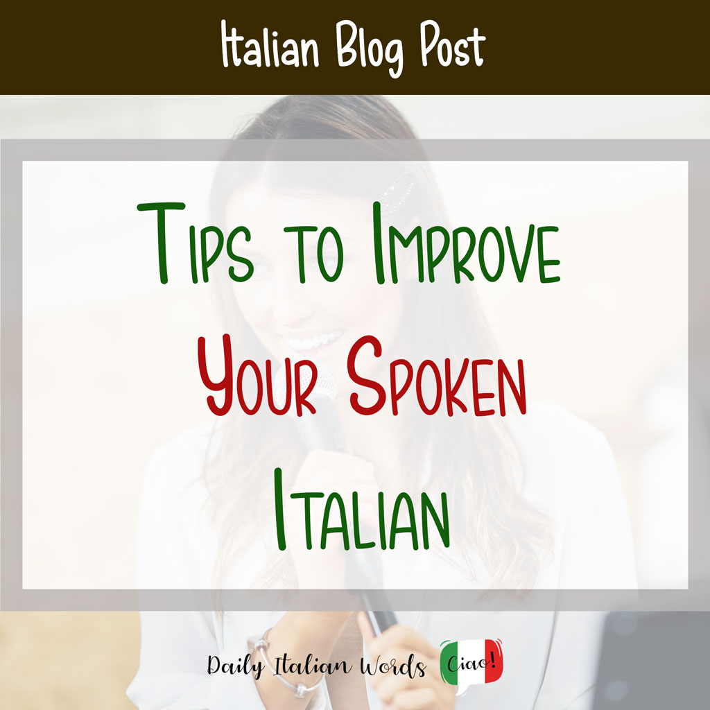 Tips to Improve your Spoken Italian