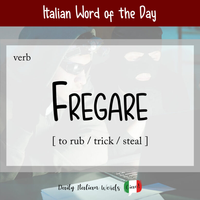 Italian word "fregare"