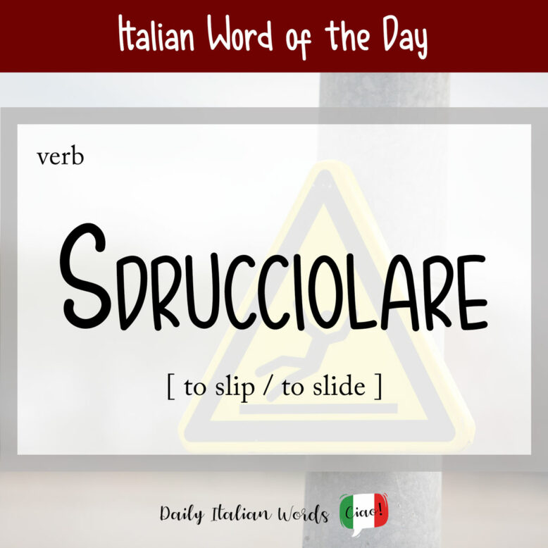 Italian word "sdrucciolare"