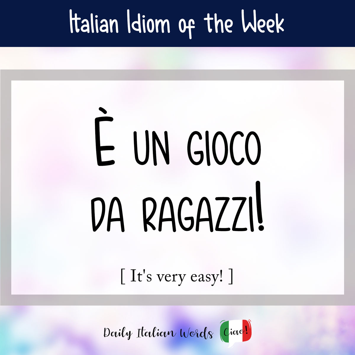 Italian idiom "è un gioco da ragazzi"