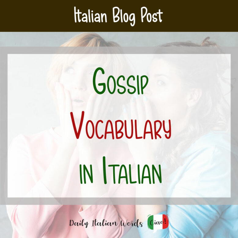 Gossip Vocabulary in Italian